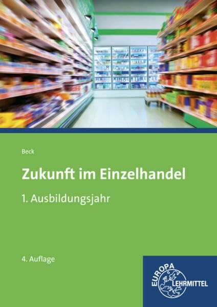 Zukunft im Einzelhandel 1. Ausbildungsjahr: Lehrbuch