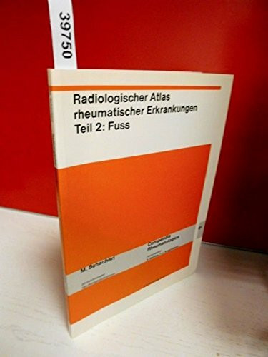 radiologischer Atlas rheumatischer Erkrankungen Teil 2 Fuss