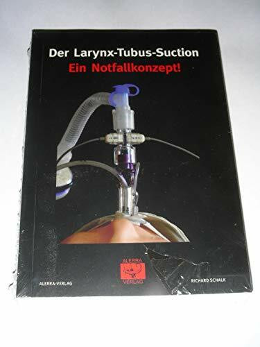 Der Larynx-Tubus-Suction - Ein Notfallkonzept!