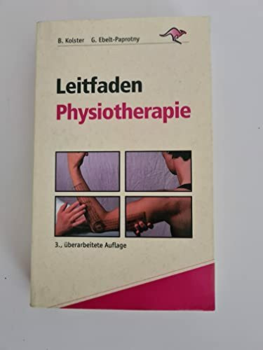 Leitfaden Physiotherapie - Befund, Techniken, Behandlung, Rehabilitation