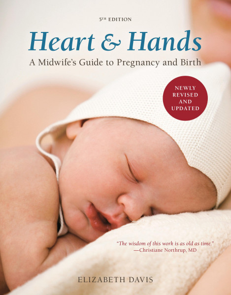 Heart & Hands: A Midwife's Guide to Pregnancy and Birth