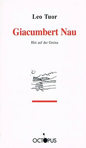 Giacumbert Nau: Hirt auf der Greina