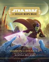 Star Wars: The High Republic: Mission to Disaster