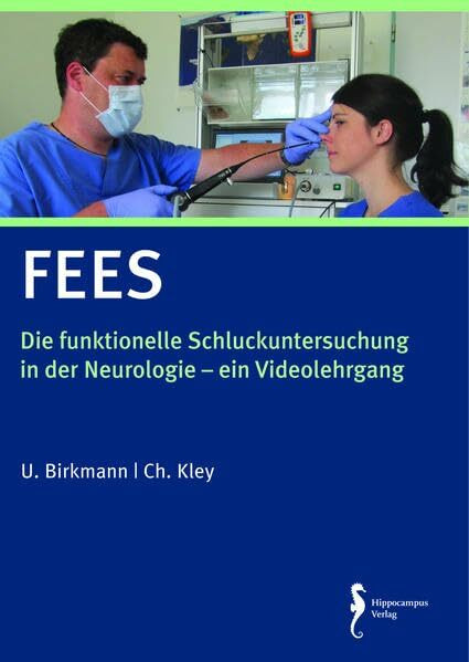 FEES: Die funktionelle Schluckuntersuchung in der Neurologie - Ein Videolehrgang