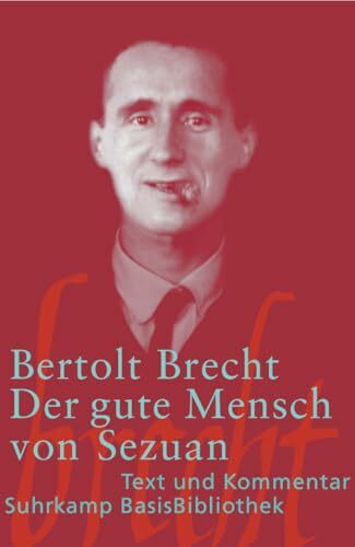 Der gute Mensch von Sezuan: Text und Kommentar (Suhrkamp BasisBibliothek)
