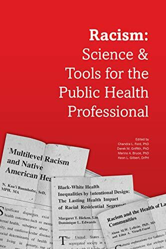 Racism: Science & Tools for the Public Health Professional Racism: Science & Tools for the Public Health Professional