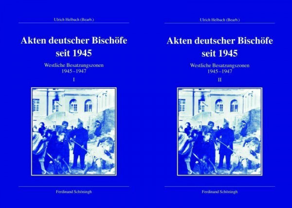 Akten deutscher Bischöfe seit 1945. Westliche Besatzungszonen 1945-1947. Band I und II (Veröffentlichungen der Kommission für Zeitgeschichte, Reihe A: Quellen)