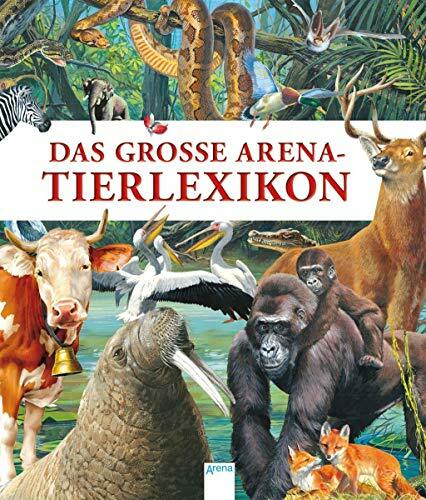 Das große Arena-Tierlexikon Das große Arena-Tierlexikon