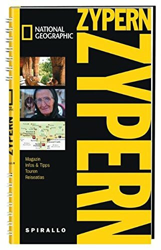 NATIONAL GEOGRAPHIC Spirallo Reiseführer Zypern: Magazin, Infos & Tipps, Touren, Reiseatlas