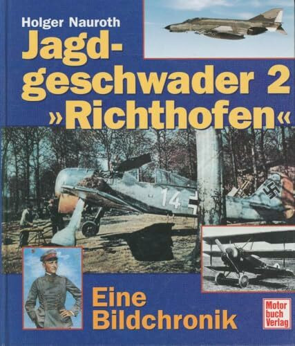 Jagdgeschwader 2 Richthofen: Eine Bildchronik