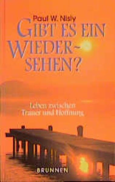 Gibt es ein Wiedersehen?: Leben zwischen Trauer und Hoffnung (ABCteam-Geschenkbände - Brunnen)