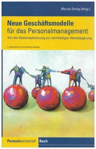 Neue Geschäftsmodelle für das Personalmanagement: Von der Kostenoptimierung zur nachhaltigen Wertsteigerung