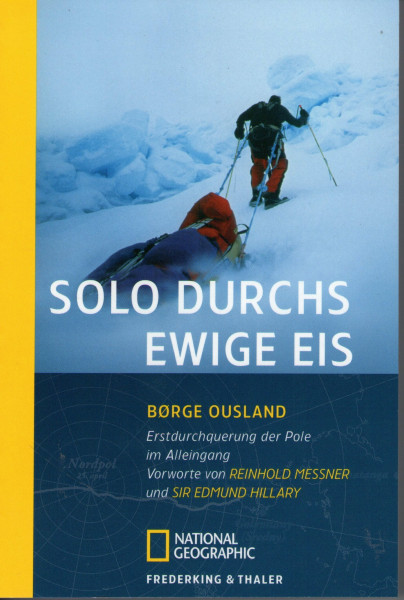 Solo durchs ewige Eis: Erstdurchqerung der Pole im Alleingang