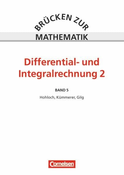 Brücken zur Mathematik, Bd.5, Differential- und Integralrechnung: Differential- und Integralrechnung, Teil 2 - Schülerbuch