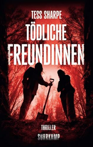 Tödliche Freundinnen: Thriller | Manche Geheimnisse lassen sich nicht begraben