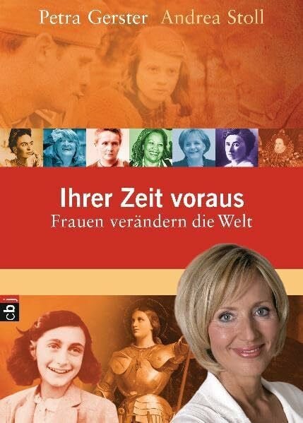 Ihrer Zeit voraus: Frauen verändern die Welt