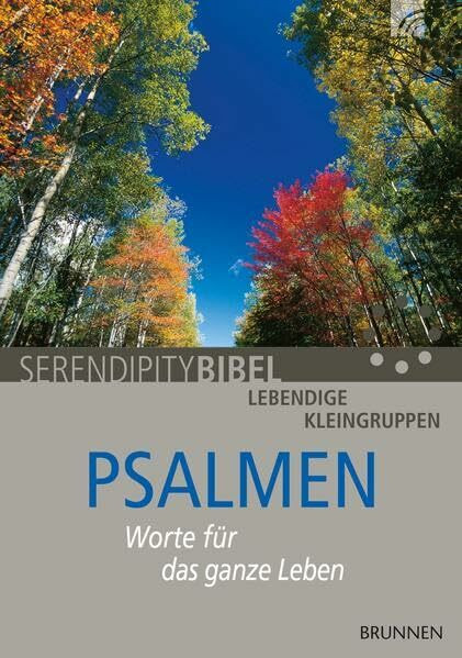 Psalmen: Worte für das ganze Leben (Serendipity - Bibel)
