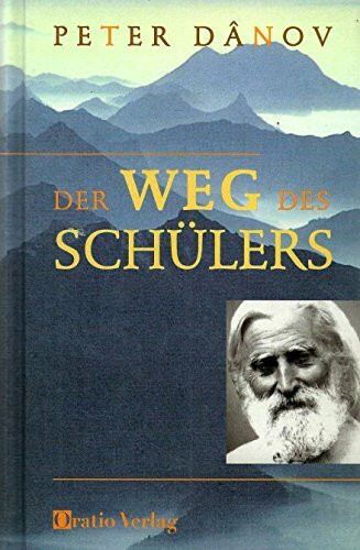 Der Weg des Schülers: Das Wort der hohen, universalen Bruderschaft