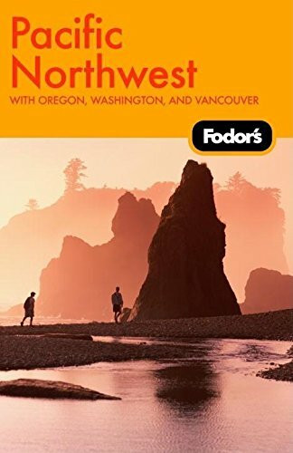 Fodor's Pacific Northwest, 17th Edition: With Oregon, Washington, and Vancouver (Travel Guide, 16)