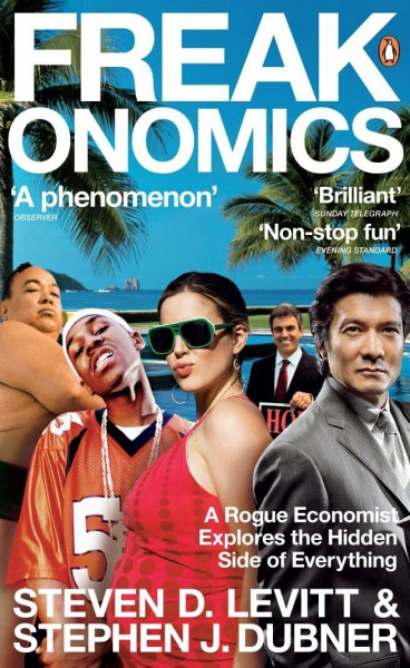 Freakonomics: A Rogue Economist Explores the Hidden Side of Everything (OM)