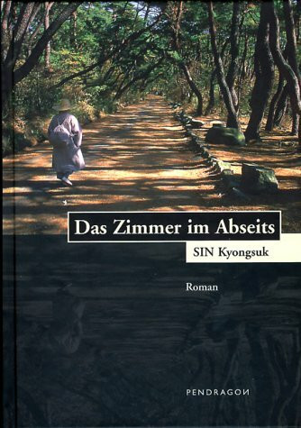 Das Zimmer im Abseits: Roman. Übertr. u. mit e. Nachw. v. Youn-Ock Kim.