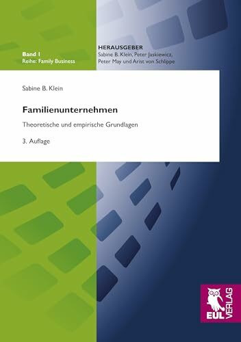 Familienunternehmen: Theoretische und empirische Grundlagen: Theoretische und empirische Grundlagen - 3. Auflage (Familiy Business)