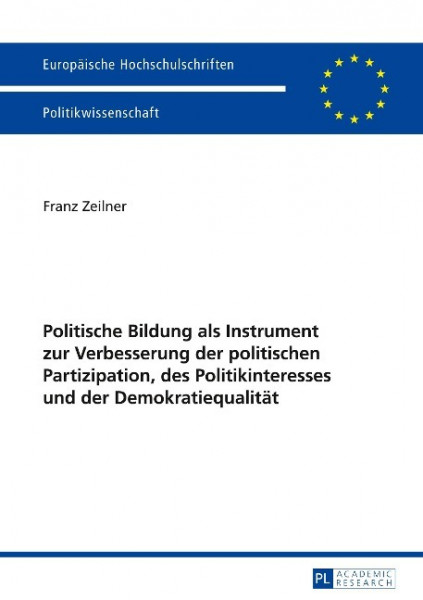 Politische Bildung als Instrument zur Verbesserung der politischen Partizipation, des Politikinteres