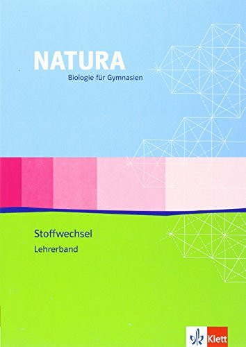 Natura Biologie Oberstufe Stoffwechsel: Lehrerband mit CD-ROM Klassen 11-13 (Natura Biologie. Ausgabe ab 2000)