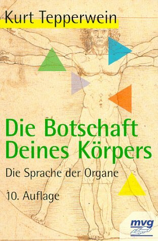Die Botschaft Deines Körpers. Die Sprache der Organe