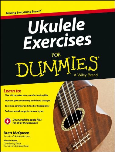 Ukulele Exercises For Dummies: With downloadable audio files