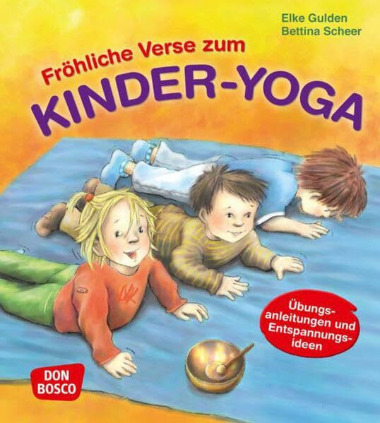 Fröhliche Verse zum Kinder-Yoga: Übungsanleitungen und Entspannungsideen