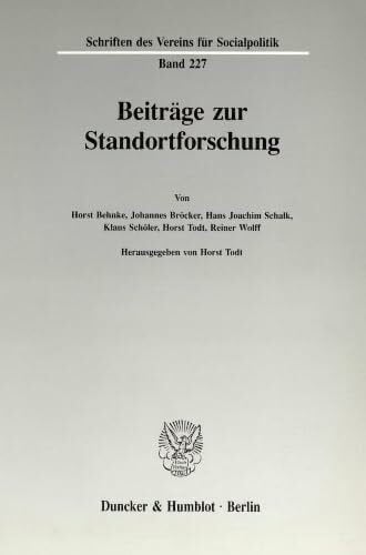 Beiträge zur Standortforschung. (Schriften des Vereins für Socialpolitik, Band 227)