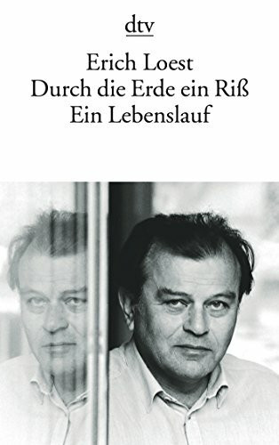 Durch die Erde ein Riß: Ein Lebenslauf