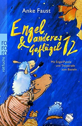 Engel & anderes Geflügel 12: (mit Engel-Puzzle und Tierparade zum Basteln)