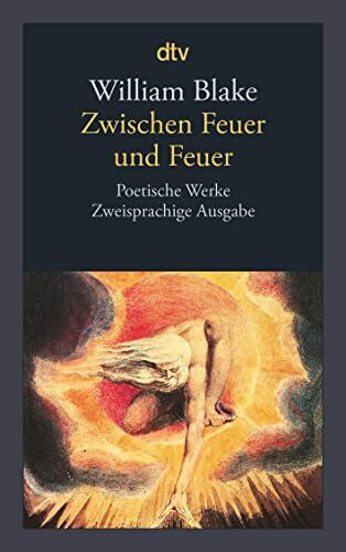 Zwischen Feuer und Feuer: Poetische Werke – Zweisprachige Ausgabe