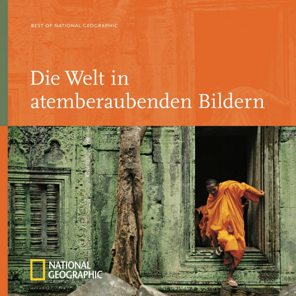 Die Welt in atemberaubenden Bildern (Best of National Geographic)