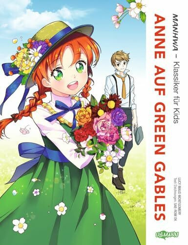 MANHWA - Klassiker für Kids - Anne auf Green Gables: Der Klassiker von Lucy Maud Montgomery für Kinder ab 7 Jahren