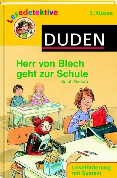 Herr von Blech geht zur Schule (3. Klasse). Leseförderung mit System (DUDEN Lesedetektive).