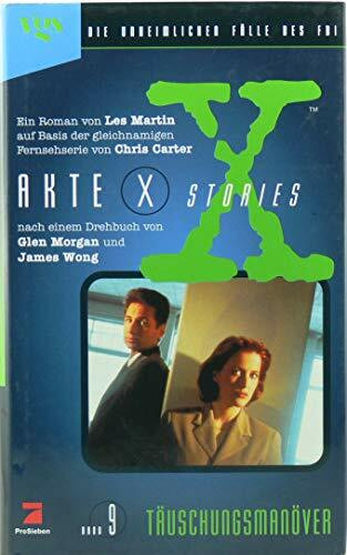 Akte X Stories, Die unheimlichen Fälle des FBI, Bd.9, Täuschungsmanöver