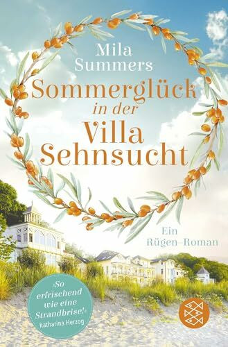 Sommerglück in der Villa Sehnsucht: Ein Rügen-Roman (Ostseehotel zum Verlieben, Band 1)