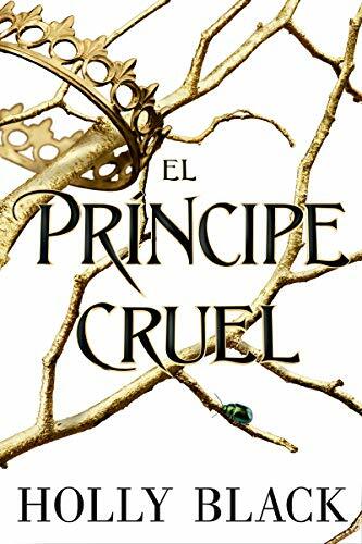 El príncipe cruel: Los habitantes del aire, 1 El príncipe cruel: Los habitantes del aire, 1