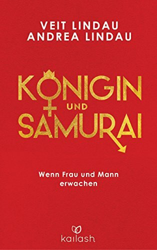 Königin und Samurai: Wenn Frau und Mann erwachen