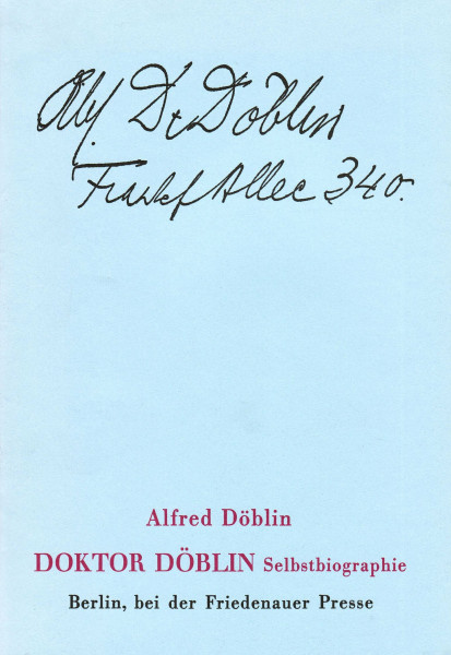 Doktor Döblin Selbstbiographie (Friedenauer Presse Drucke)
