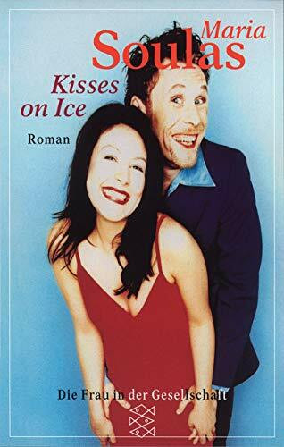 Kisses on Ice: Roman (Die Frau in der Gesellschaft)