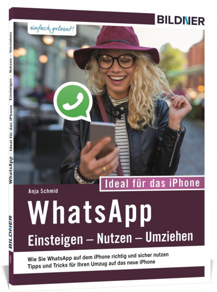 WhatsApp - Einsteigen, Nutzen, Umziehen - leicht gemacht