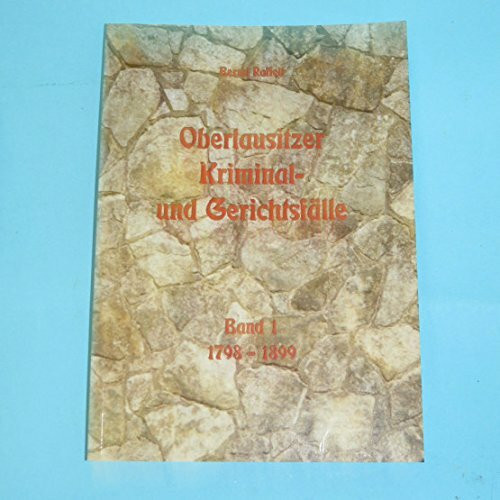 Oberlausitzer Kriminal - und Gerichtsfälle