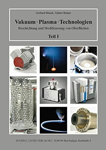 Vakuum - Plasma - Technologien, Band I und II: Beschichtung und Modifizierung von Oberflächen