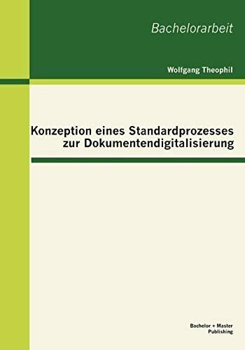 Konzeption eines Standardprozesses zur Dokumentendigitalisierung