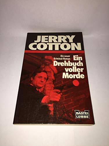 Ein Drehbuch voller Morde (Jerry Cotton. Bastei Lübbe Taschenbücher)