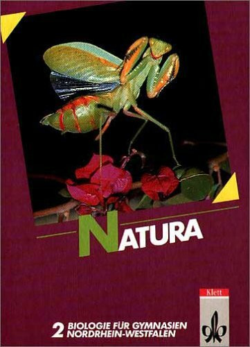 Natura - Biologie für Gymnasien in Nordrhein-Westfalen: Natura, Biologie für Gymnasien, Ausgabe Nordrhein-Westfalen, Bd.2, 8./9. Schuljahr